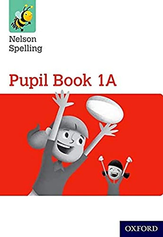Nelson Spelling Pupil Book 1A Year 1/P2 (Red Level)