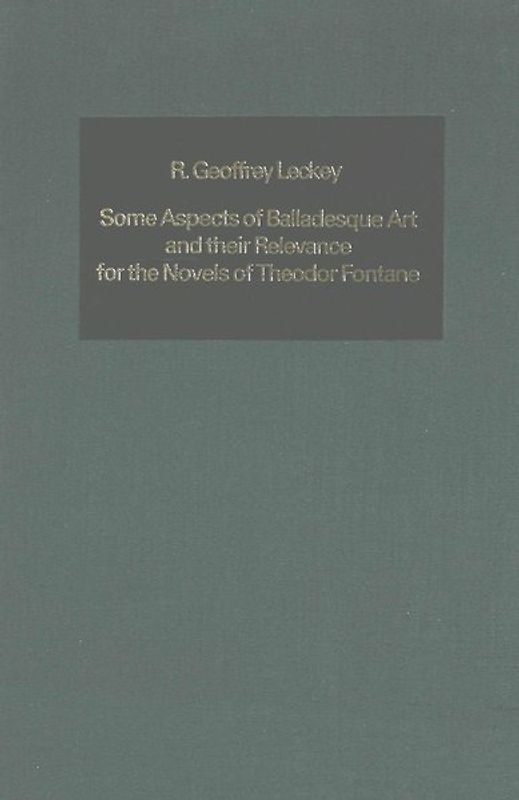 Some Aspects of Balladesque Art and Their Relevance for the Novels of Theodor Fontane