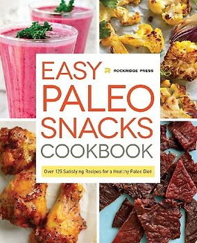 Easy Paleo Snacks Cookbook