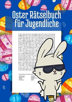 Oster Rätselbuch für Jugendliche: Wortsuchrätsel für clevere Kids | Das perfekte Ostergeschenk für Kinder, die gerne rätseln