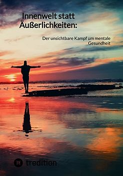 Innenwelt statt Äußerlichkeiten: