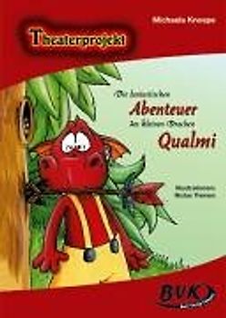 Theaterprojekt Die fantastischen Abenteuer des kleinen Drachen Qualmi