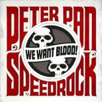 Peter Pan Speedrock - We Want Blood