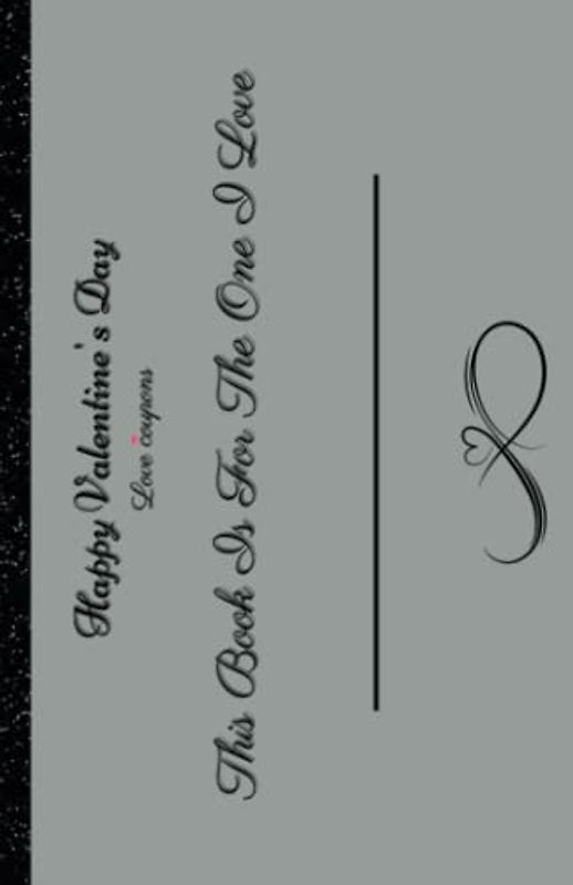 This Book Is For the One I Love: Coupons for Valentines Day