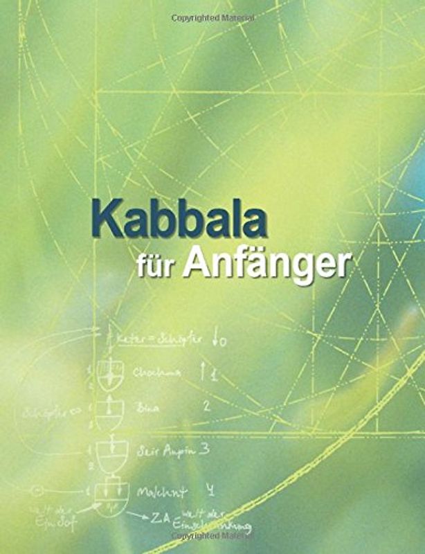 Kabbala für Anfänger: Grundlagentexte zur Vorbereitung auf das Studium der authentischen Kabbala - Laitman, Michael
