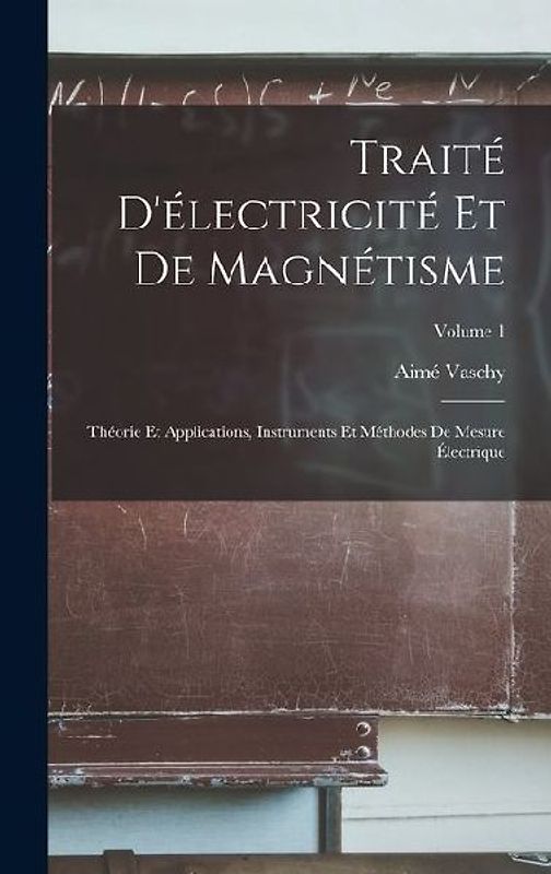 Traité D'électricité Et De Magnétisme