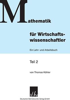 Mathematik für Wirtschaftswissenschaftler.