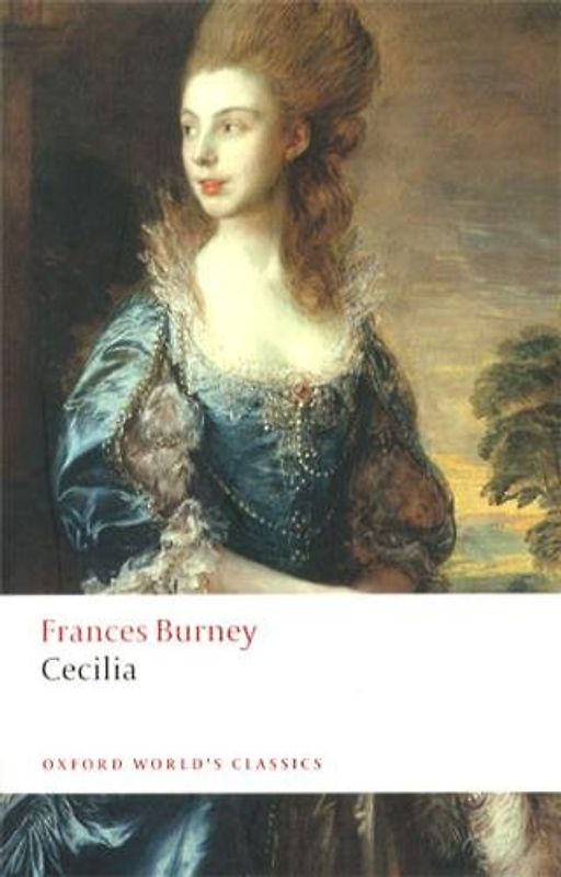 Cecilia: Or Memoirs of an Heiress (Oxford World's Classics) - Burney, Frances