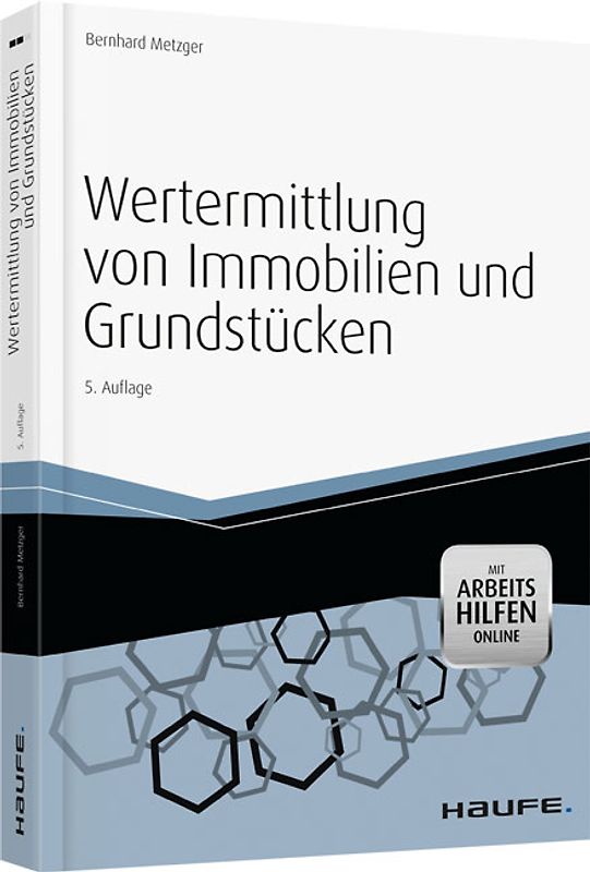 Wertermittlung von Immobilien und Grundstücken - mit Arbeitshilfen online