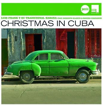 Luis Frank Y Su Tradicional Habana - Christmas In Cuba (Jazz Club)