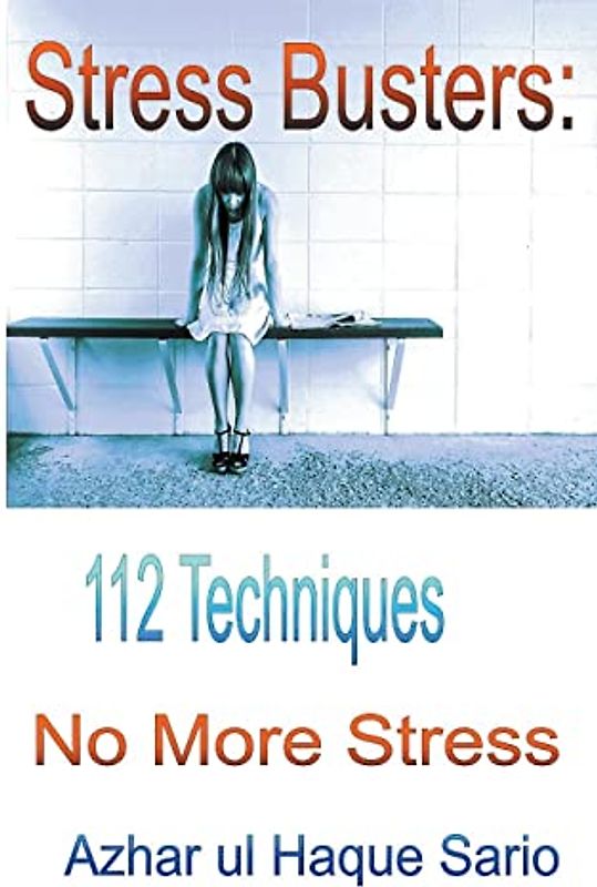 Stress Busters: 112 Techniques (Health, Band 4)