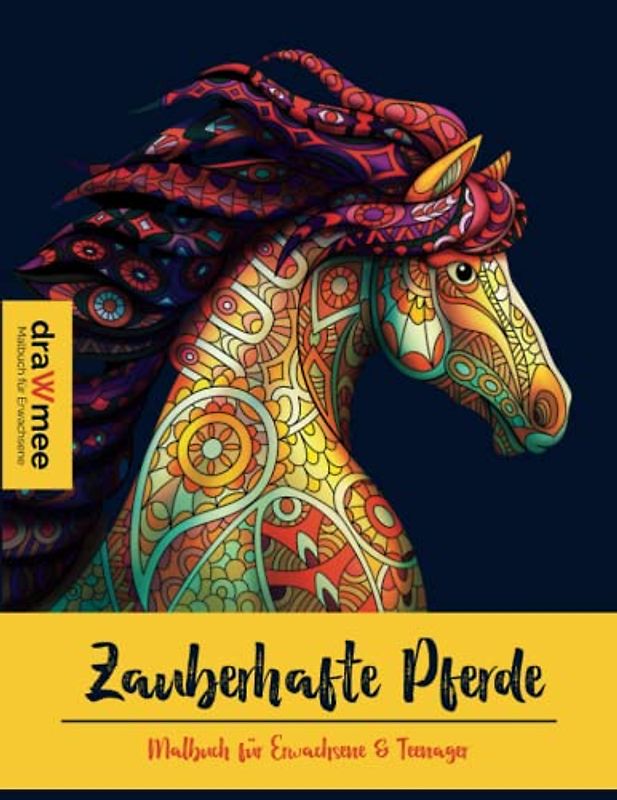 Zauberhafte Pferde: Malbuch für Mädchen ab 10 Jahren - Pferdebuch als Geschenk für Teenager und Erwachsene: Pferdemalbuch mit Pferdemandalas - 40 wunderschöne Mandalas ausmalen & entspannen