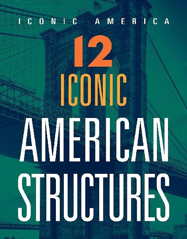 12 Iconic American Structures