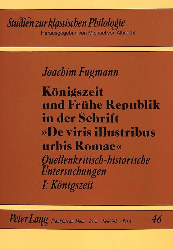 Königszeit und Frühe Republik in der Schrift «De viris illustribus urbis Romae»