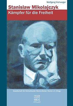 Stanislaw Mikolajczyk – Kämpfer für die Freiheit