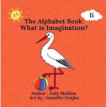 The Alphabet Book: What is Imagination? (The Alphabet Books: The A - Z Series)