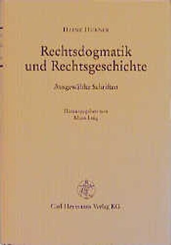 Rechtsdgomatik und Rechtsgeschichte