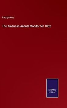 The American Annual Monitor for 1862