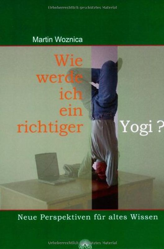 Wie werde ich ein richtiger Yogi?