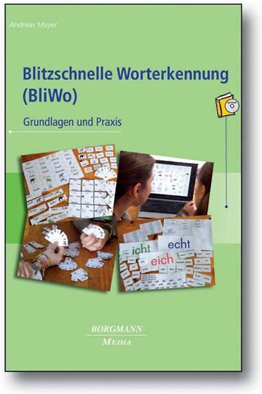 Blitzschnelle Worterkennung (BliWo). Grundlagen und Praxis