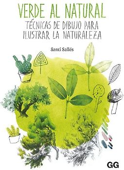 Verde al natural : técnicas de dibujo para ilustrar la naturaleza