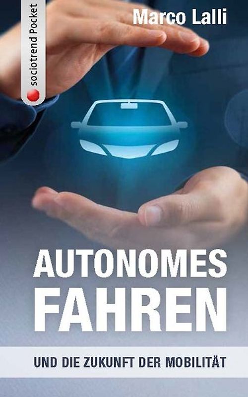 Autonomes Fahren und die Zukunft der Mobilität