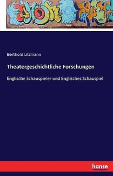 Theatergeschichtliche Forschungen