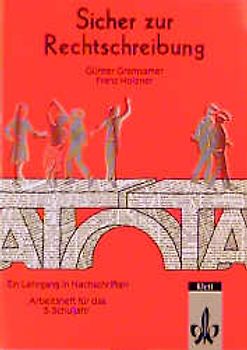 Sicher zur Rechtschreibung. Ein Lehrgang in Nachschriften / Arbeitsheft für das 5. Schuljahr