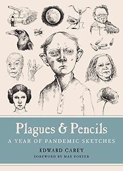Plagues & Pencils: A Year of Pandemic Sketches