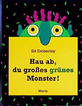 Hau ab, du grosses grünes Monster!