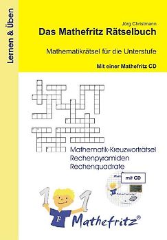 Das Mathefritz Rätselbuch - Mathematikrätsel für die Unterstufe, Mit einer Mathefritz CD