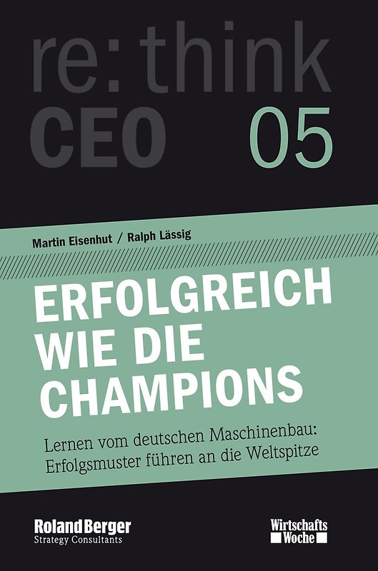 Erfolgreich wie die Champions. re:think CEO edition 05