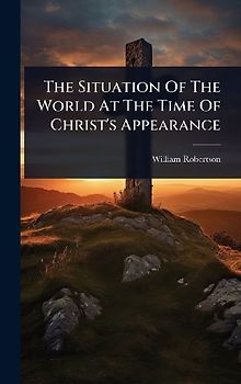 The Situation Of The World At The Time Of Christ's Appearance