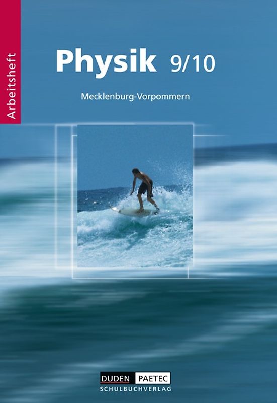 Duden Physik - Sekundarstufe I - Mecklenburg-Vorpommern / 9./10. Schuljahr - Arbeitsheft