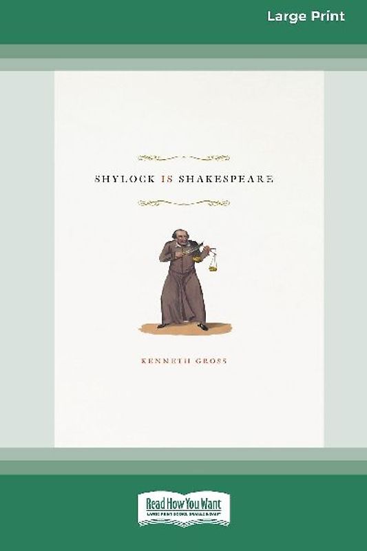 Shylock Is Shakespeare (16pt Large Print Edition)