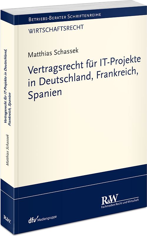 Vertragsrecht für IT-Projekte in Deutschland, Frankreich, Spanien