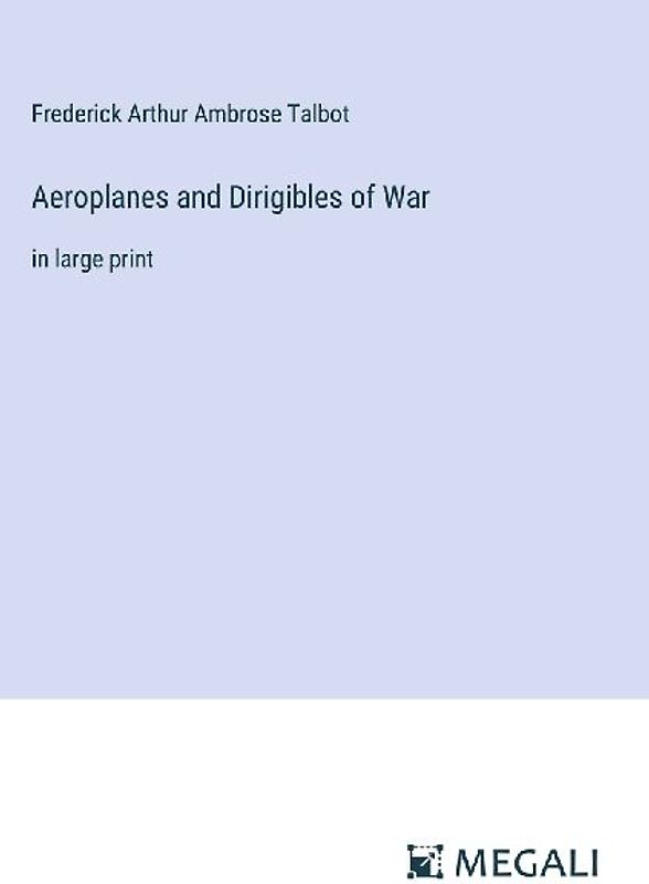 Aeroplanes and Dirigibles of War