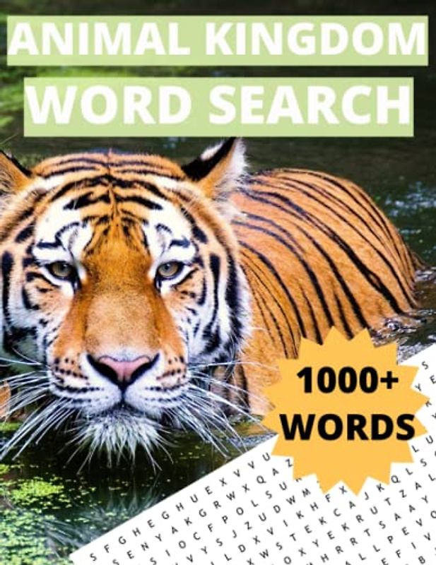 Animal Kingdom Word Search: Animal Word Search-Adult Word Search- Word Search For Teens, & Adults- Over 1000 words-Challenging Word Searches For Adults-Animal Themed Word Search