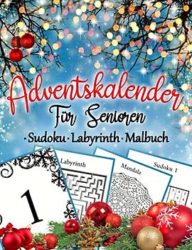 Adventskalender für Senioren Sudoku Labyrinth Malbuch: Einfache Rätselblock mit Weihnachten Motiven | Gedächtnistraining und Denksport-Übungen | Rentner Geschenk