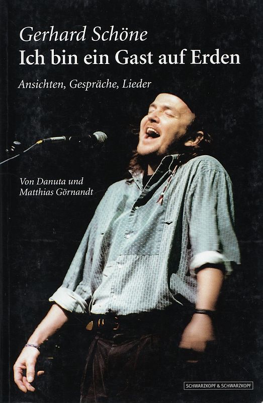 Gerhard Schöne: Ich bin ein Gast auf Erden