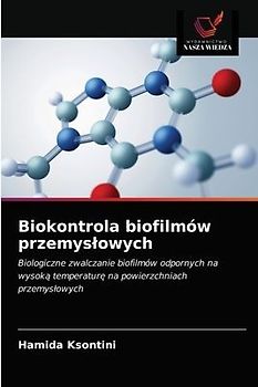 Biokontrola biofilmów przemys¿owych