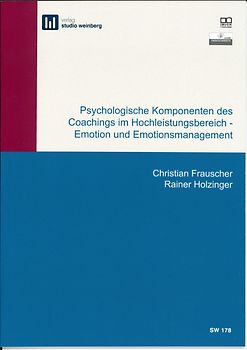 Psychologische Komponenten des Coachings im Hochleistungsbereich - Emotion und Emotionsmanagement