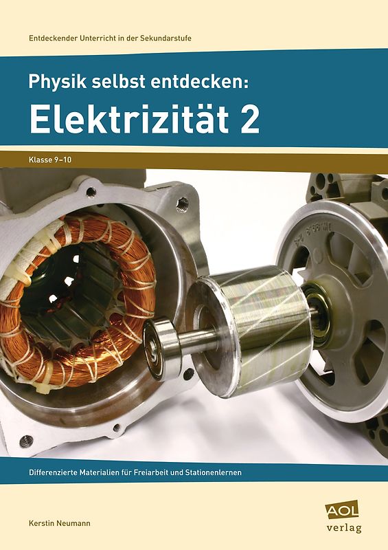 Physik selbst entdecken: Elektrizität 2. Differenzierte Materialien für Freiarbeit und Stationenlernen (9. und 10. Klasse)