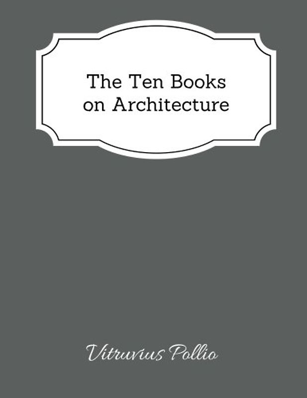 The Ten Books on Architecture