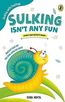 Sulking Isn't Any Fun (Dealing with Feelings)