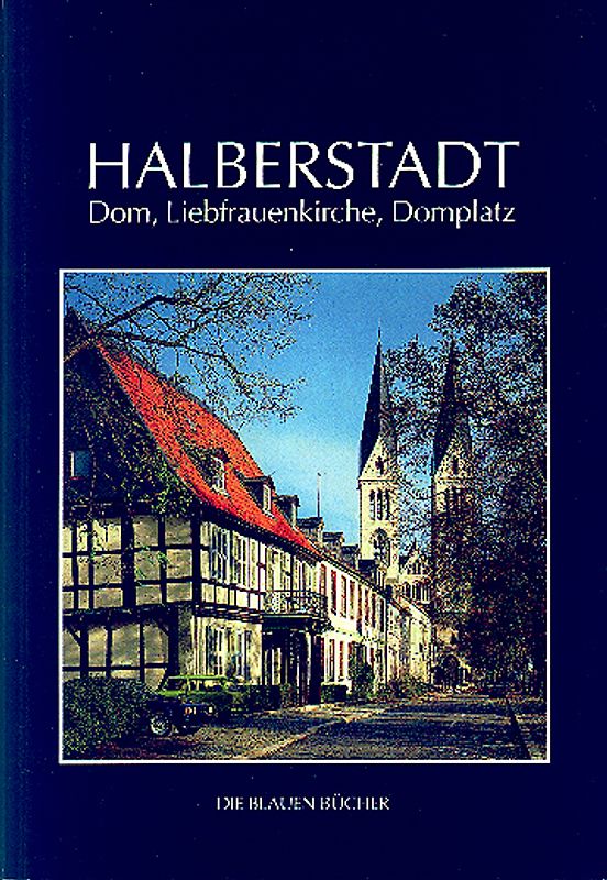 Halberstadt Dom, Liebfrauenkirche, Domplatz