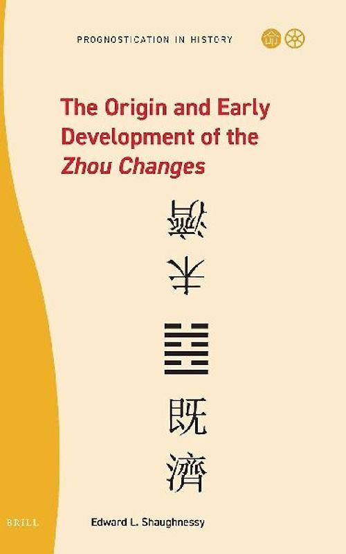 The Origin and Early Development of the Zhou Changes