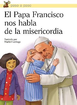 El papa Francisco nos habla de la misericordia