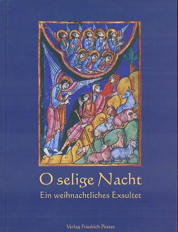 O selige Nacht. Ein Weihnachtsexsultet