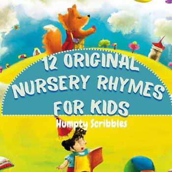 12 Original Nursery Rhymes for Kids